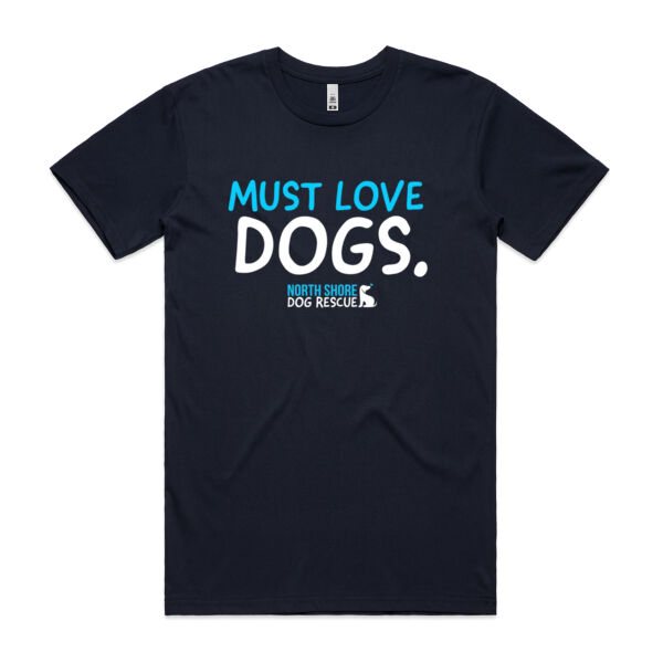 NSDR Mens Basic Tshirt: Must love dogs Thumbnail
