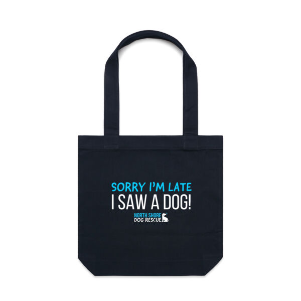 NSDR Sorry I'm late I saw a dog Canvas Tote Bag  Thumbnail