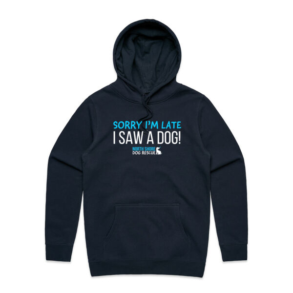 NSDR Sorry I'm late I saw a dog Unisex Hoodie Thumbnail