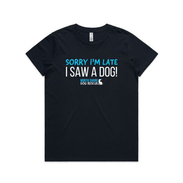 NSDR Sorry I'm late I saw a dog. Womens Short Sleeve T-shirt Thumbnail