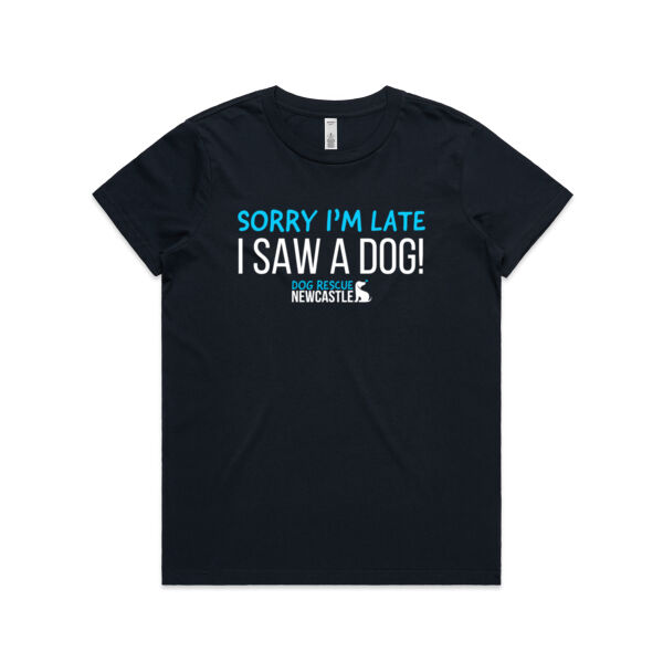 DRN Sorry I'm late I saw a dog. Womens Short Sleeve T-shirt  Thumbnail
