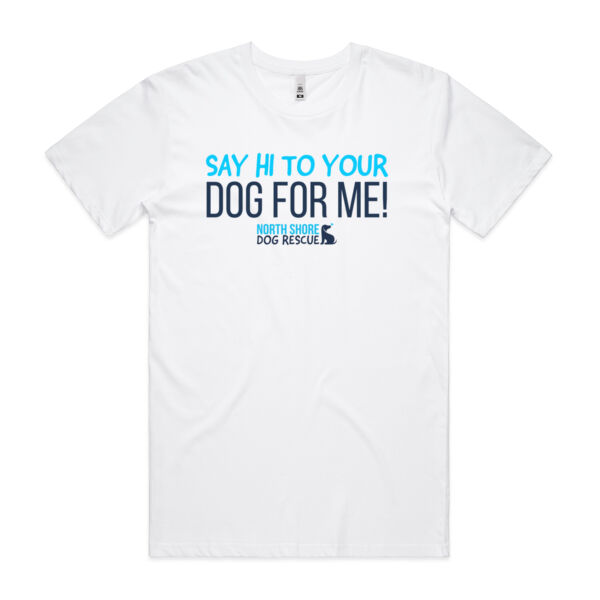 NSDR Say hi to your dog. Mens Tshirt Thumbnail